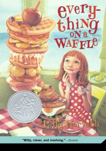 Everything on a Waffle, by Polly Horvath