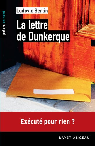 Le lettre de Dunkerque: 1 (POLARS EN NORD) (French Edition)