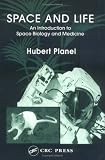 Space and Life: An Introduction to Space Biology and Medicine