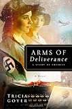 Arms of Deliverance: A Story of Promise