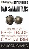 Bad Samaritans: The Myth of Free Trade and the Secret History of Capitalism
