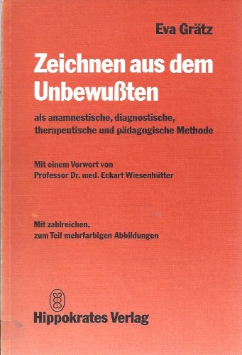 Zeichnen aus dem Unbewußten als anamnestische, diagnostische, therapeutische und pädagogische Methode 3777304387 pdf