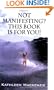 Not Manifesting? This Book is for You!