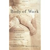 Body of Work: Meditations on Mortality from the Human Anatomy Lab