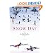 Snow Day: A Novel