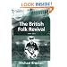 The British Folk Revival 1944-2002 (Ashgate Popular and Folk Music Series)