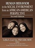Human Behavior in the Social Environment from an African-american Perspective (Haworth Series in Health and Social Policy)