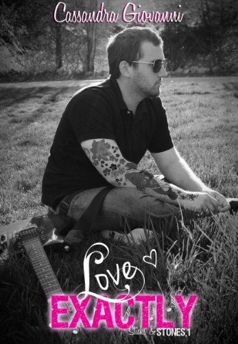 Love Exactly (Sticks & Stones) by Cassandra Giovanni