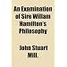 An Examination of Sire Willam Hamilton's Philosophy
