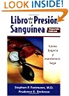 Libro De LA Presion Sanguinea : Como Bajarla Y Mantenerlabaja / The Blood Pressure Book: How to Get It Down and Keep It Down: Como Bajarla Y Mantenerlabaja (Spanish Edition)