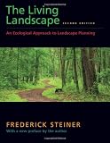 The Living Landscape, Second Edition: An Ecological Approach to Landscape Planning