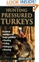 Hunting Pressured Turkeys