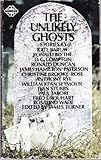 The unlikely ghosts : a collection of twelve ghosts stories
