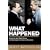 What Happened: Inside the Bush White House and What's Wrong with Washington: Inside the Bush White House and Washington's Culture of Deception