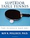 Superior Table Tennis: The Science And Art