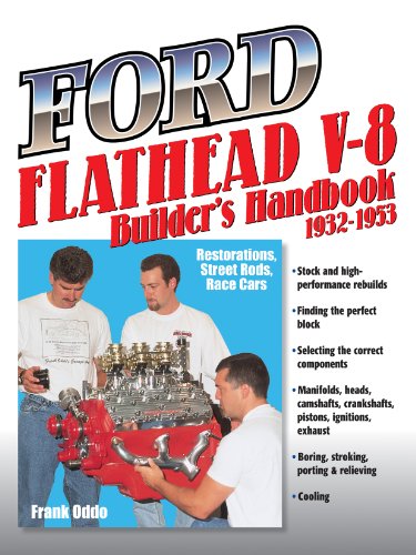 Ford Flathead V-8 Builder's Handbook 1932-1953: Restorations, Street Rods, Race Cars