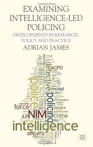 Examining Intelligence-Led Policing: Developments in Research, Policy and Practice by Adrian James (2013-11-14)