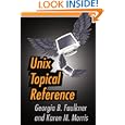 Unix Topical Reference by Georgia Faulkner
