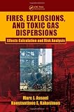 Fires, Explosions, and Toxic Gas Dispersions: Effects Calculation and Risk Analysis