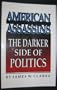 American Assassins: The Darker Side of Politics