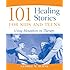 101 Healing Stories for Kids and Teens: Using Metaphors in Therapy