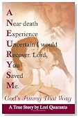 God's Funny That Way: Surviving A Brain Aneurysm; Anything After That Is A Walk In The Park