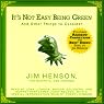 It's Not Easy Being Green: And Other Things to Consider (Unabridged Selections)