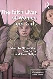 The faith lives of women and girls : qualitative research perspectives
