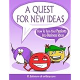 a quest for new ideas how to turn your passions into business ideas