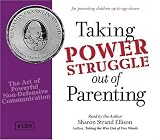 Taking Power Struggle out of Parenting Audio Book