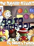 The Bugville Critters Go to School (Buster Bee's Adventures Series #2, The Bugville Critters) (Bugville Critters: Buster Bee's Adventures)