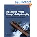 The Software Project Manager's Bridge to Agility
