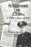 Surrender on Cebu: A POWs Diary--WWII