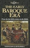 The Early Baroque era : from the late 16th century to the 1660s