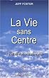 La Vie sans Centre - L'�veil du r�ve de la s�paration