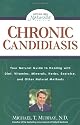 Chronic Candidiasis: How You Can Benefit from Diet, Vitamins, Minerals, Herbs, Exercise and Other Natural Methods (Getting Well Naturally)