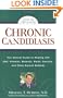 Chronic Candidiasis: Your Natural Guide to Healing with Diet, Vitamins, Minerals, Herbs, Exercise, and Other Natural Methods