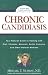 Chronic Candidiasis: Your Natural Guide to Healing with Diet, Vitamins, Minerals, Herbs, Exercise, and Other Natural Methods