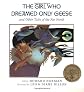 The Girl Who Dreamed Only Geese