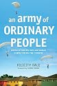 An Army of Ordinary People: Stories of Real-Life Men and Women Simply Being the Church