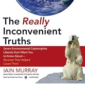 The Really Inconvenient Truths | [Iain Murray]