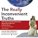 The Really Inconvenient Truths