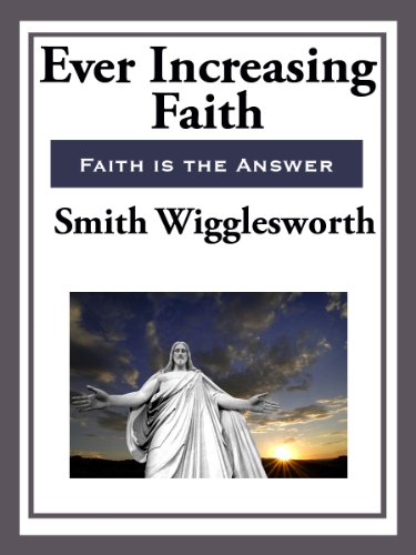 Ever Increasing Faith