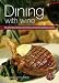 Book Dining with Wine: The Perfect Blend of Food and Wine from 30 of Australia's Leading Winemakers