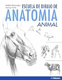 ESCUELA DE DIBUJO DE ANATOMIA ANIMAL (Spanish Edition)