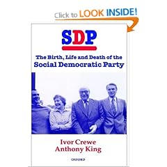 SDP: The Birth, Life, and Death of the Social Democratic Party
