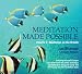 Meditation Made Possible Vol. 1: Meditation on the Breath