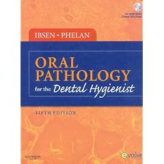 Oral Pathology for the Dental Hygienist (ORAL PATHOLOGY FOR THE DENTAL HYGIENIST ( IBSEN))