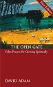 The Open Gate: Celtic Prayers for Growing Spiritually