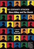 No Certainty Attached: Steve Kilbey and The Church